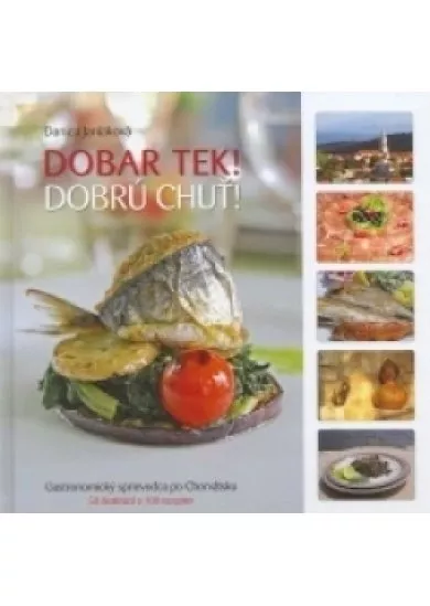 Dobar tek! Dobrú chuť! - Gastronomický sprievodca po Chorvátsku