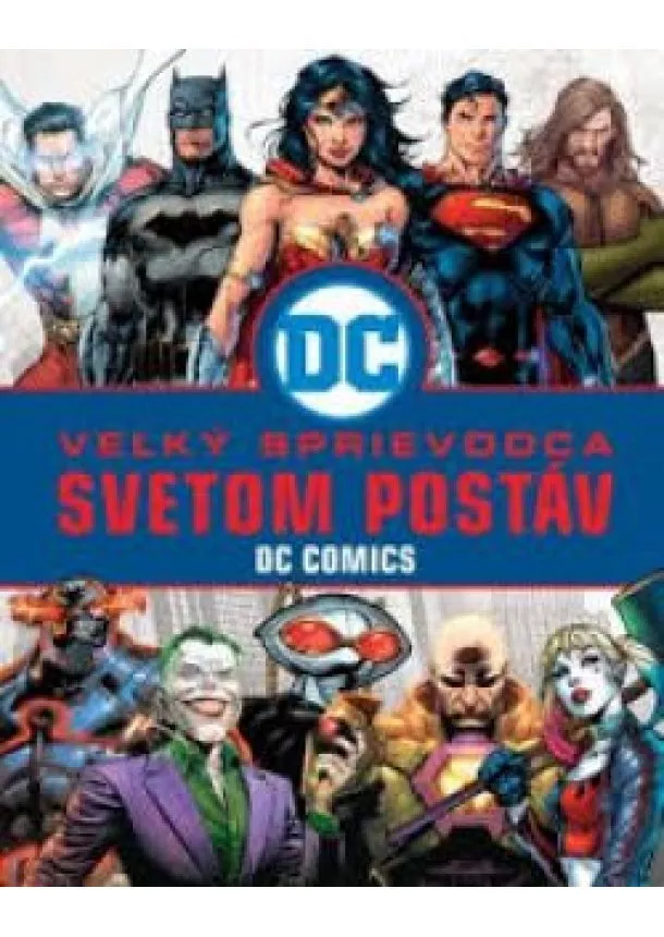 Veľký sprievodca svetom postáv DC Comics 