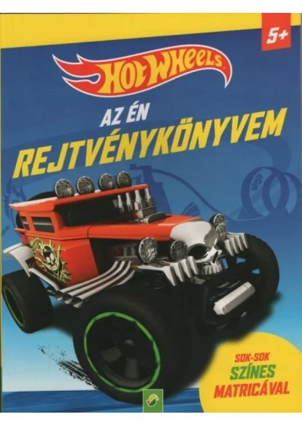 Foglalkoztató - Hot Wheels: Az én rejtvénykönyvem - Sok-sok színes matricával