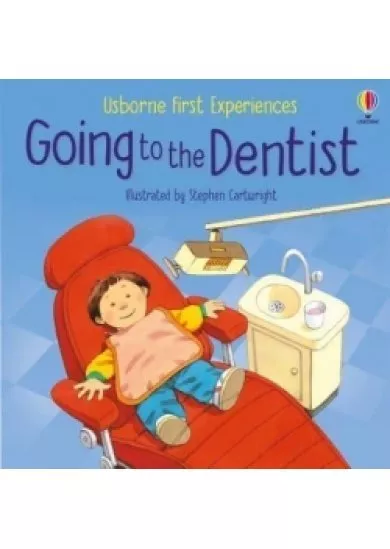 Going to the Dentist: Usborne First Experiences