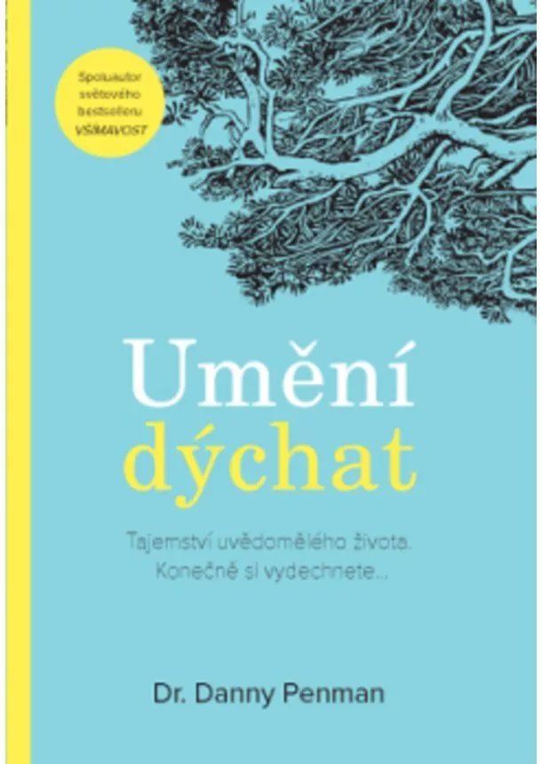 Danny Penman - Umění dýchat - Tajemství uvědomělého života