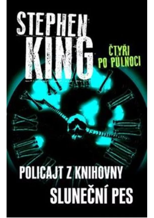 Stephen King - Čtyři po půlnoci 2 - Policajt z knihovny / Sluneční pes