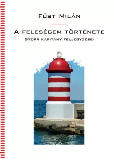 A feleségem története - Störr kapitány feljegyzései (új kiadás)