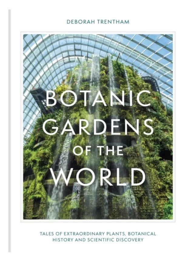 Deborah Trentham  - Botanic Gardens of the World