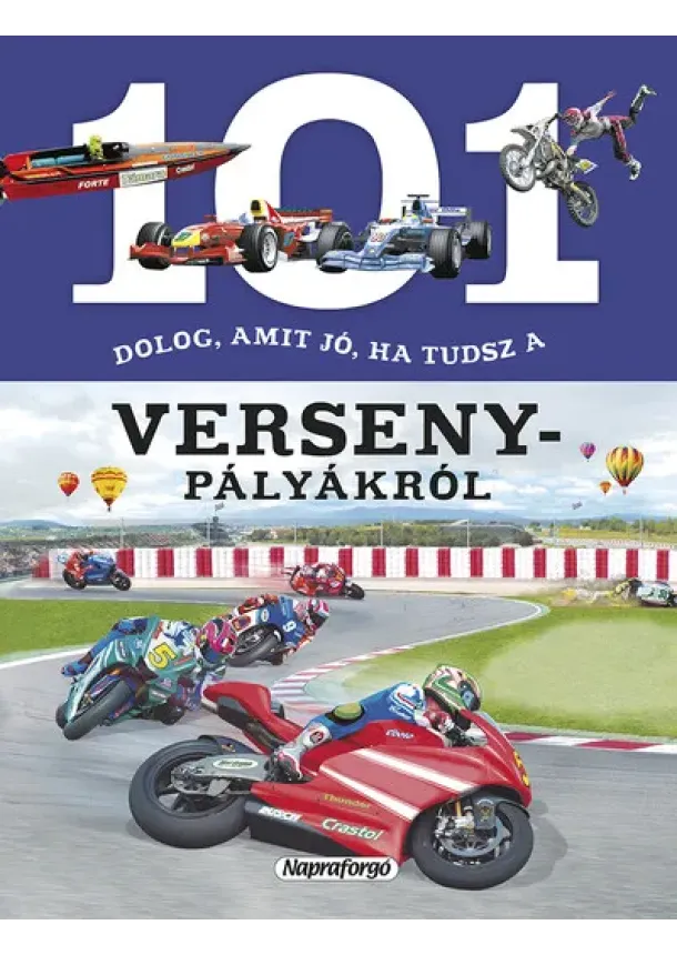 Niko Dominguez - 101 dolog, amit jó, ha tudsz a versenypályákról - 101 dolog...