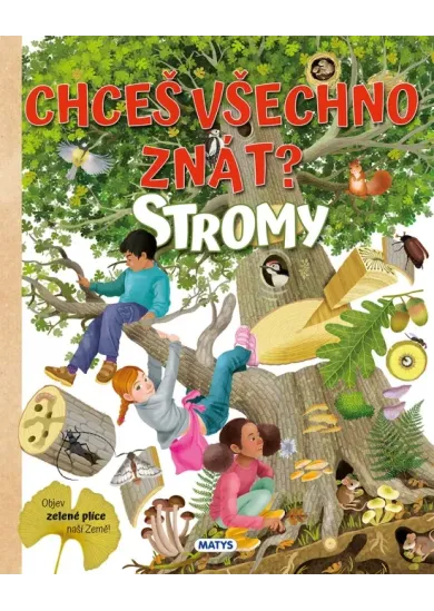 Chceš všechno znát? Stromy