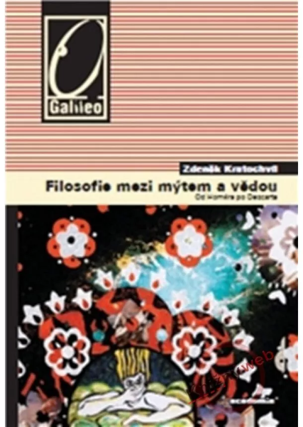 Zdeněk Kratochvíl - Filosofie mezi mýtem a vědou - Od Homéra po Descarta