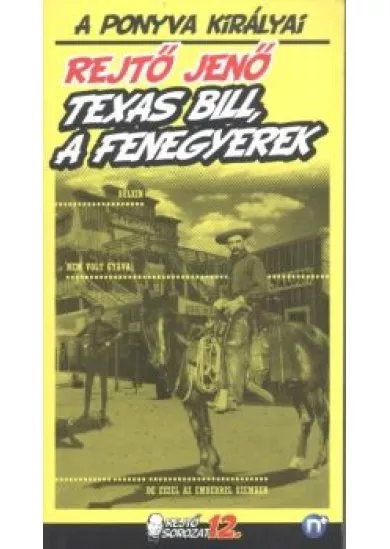 TEXAS BILL, A FENEGYEREK