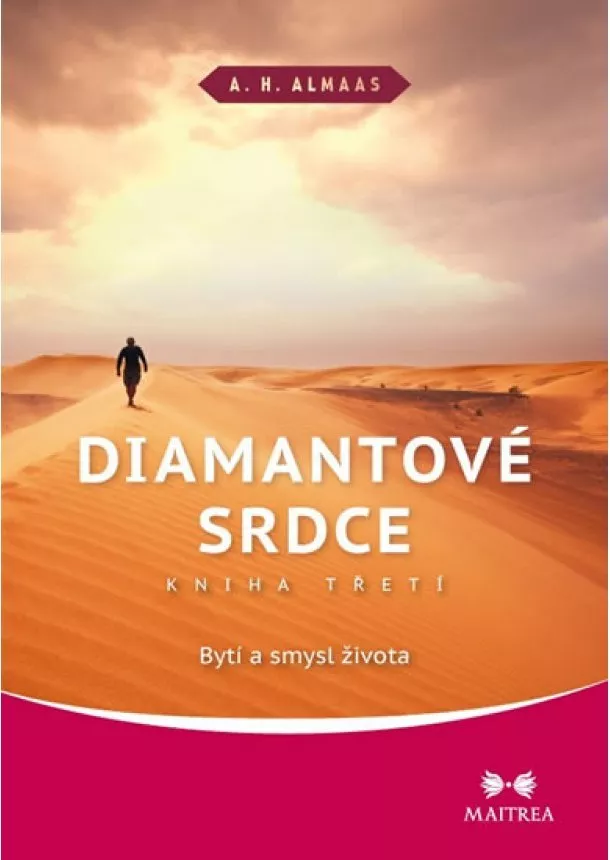 A.H. Almaas - Diamantové srdce III. - Bytí a smysl života