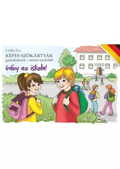 Irány az iskola! /Képes szókártyák gyerekeknek - német nyelvből