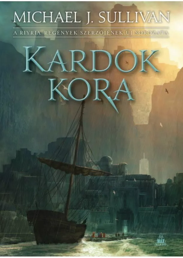 Michael J. Sullivan - Kardok kora - Az első birodalom legendái 2.