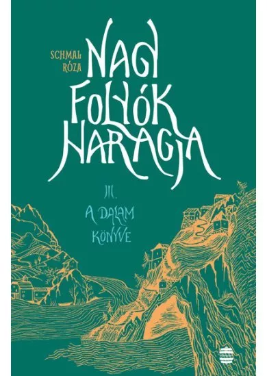 Nagy folyók haragja III. - A Dalam könyve