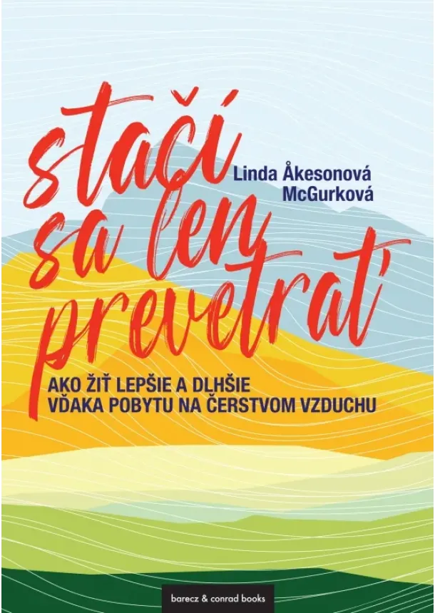 Linda Akeson McGurková - Stačí sa len prevetrať