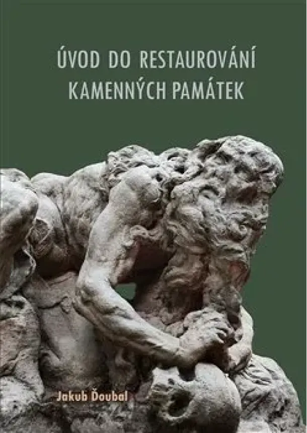 Jakub Ďoubal - Úvod do restaurování kamenných památek