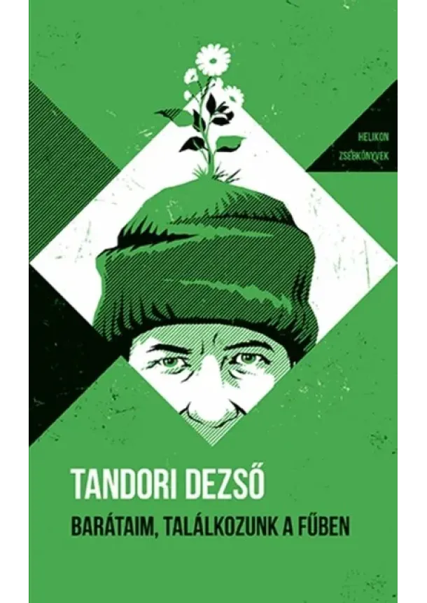 Tandori Dezső - Barátaim, találkozunk a fűben - Helikon Zsebkönyvek 145.