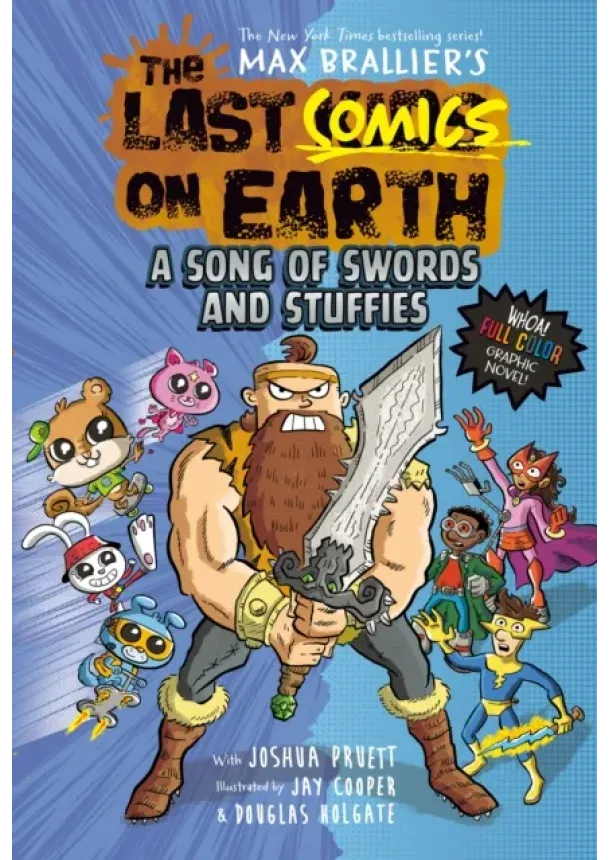 Max Brallier, Joshua Pruett - The Last Comics on Earth: A Song of Swords and Stuffies