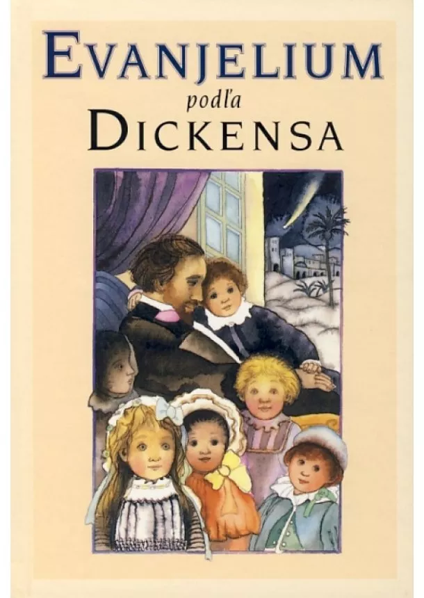 Charles Dickens - Evanjelium podľa Dickensa