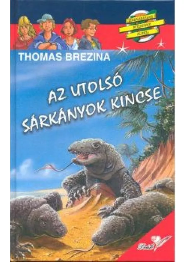Thomas Brezina - AZ UTOLSÓ SÁRKÁNYOK KINCSE