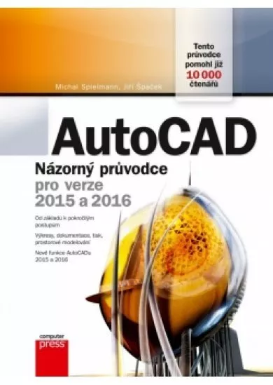 AutoCAD: Názorný průvodce pro verze 2015 a 2016