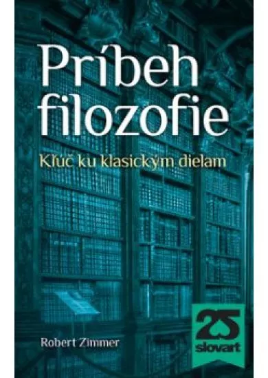 Príbeh filozofie - Kľúč ku klasickým dielam