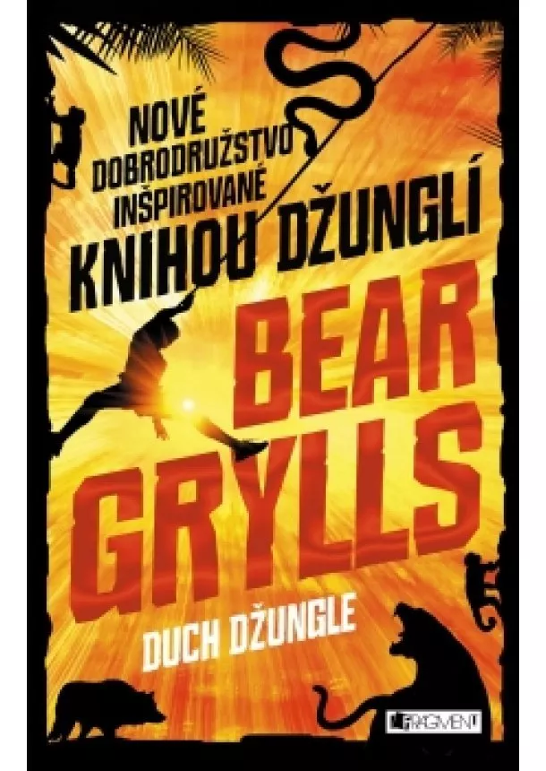 Bear Grylls, Eleonóra Vallová, Javier Joaquin - Duch džungle