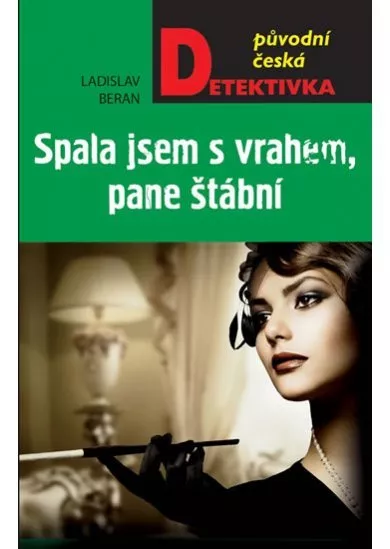 Spala jsem s vrahem, pane štábní!