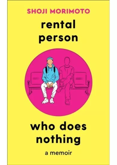 Rental Person Who Does Nothing: A Memoir