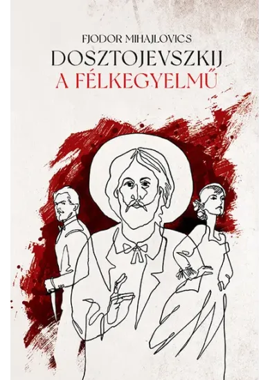 A félkegyelmű (új kiadás)