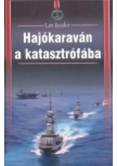 HAJÓKARAVÁN A KATASZTRÓFÁBAN