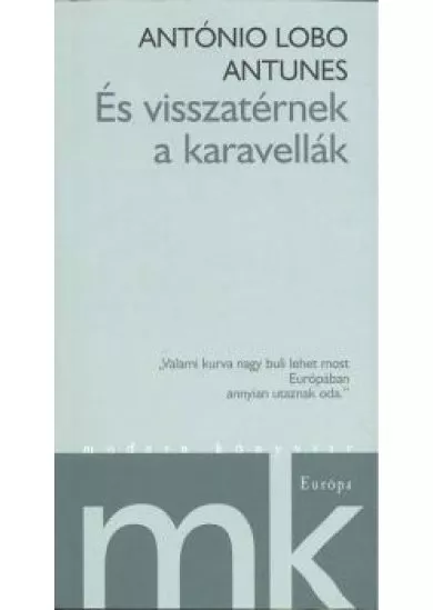 ÉS VISSZATÉRNEK A KARAVELLÁK
