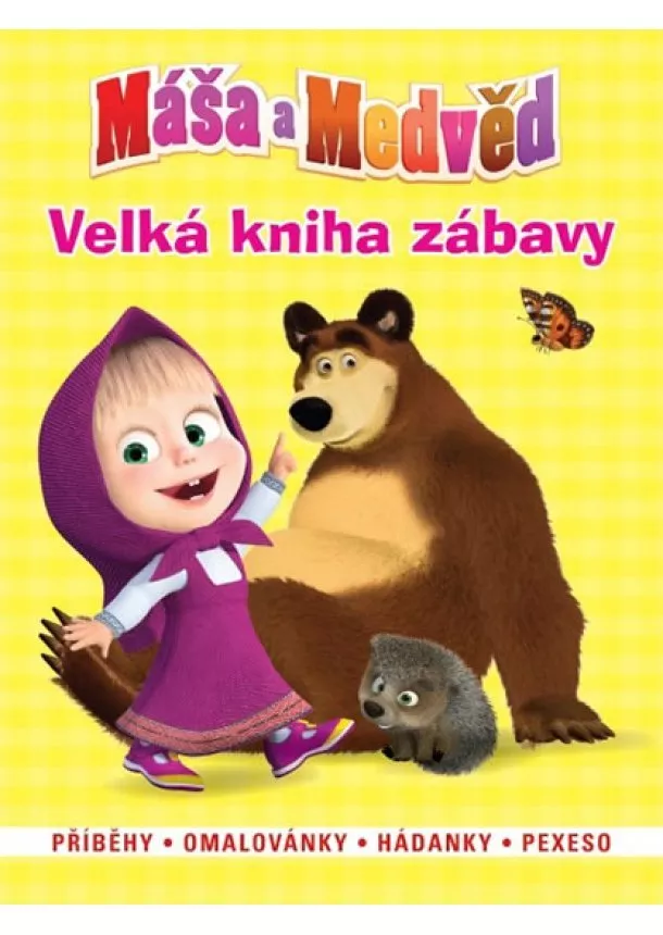 O. Kuzovkov - Máša a medvěd CZ - Velká kniha zábavy • Příběhy • omalovánky • hádanky • pexeso