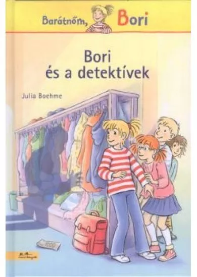 Bori és a detektívek /Barátnőm, Bori