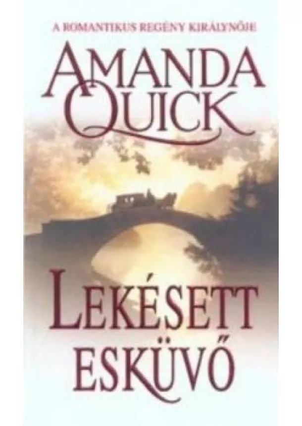 AMANDA QUICK - Lekésett esküvő