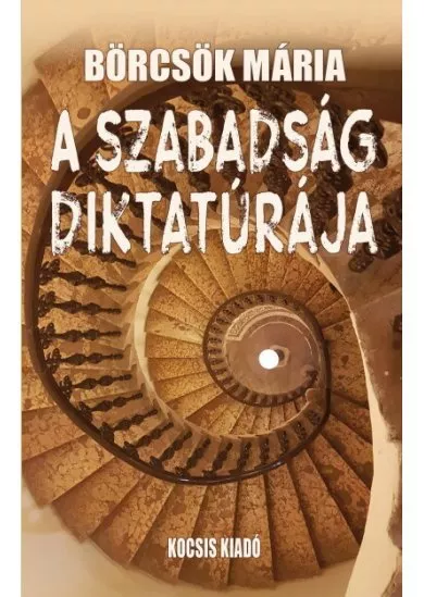 A szabadság diktatúrája