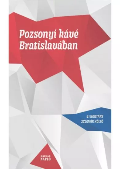 Pozsonyi kávé Bratislavában - 41 kortárs szlovák költő