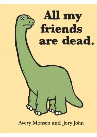 All My Friends are Dead