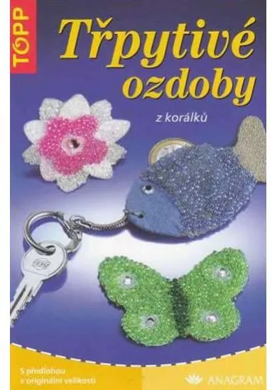 Třpytivé ozdoby z korálků - TOPP