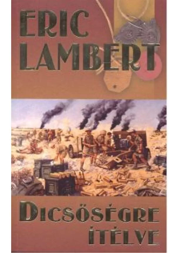 ERIC LAMBERT - DICSŐSÉGRE ÍTÉLVE (4. KIADÁS)