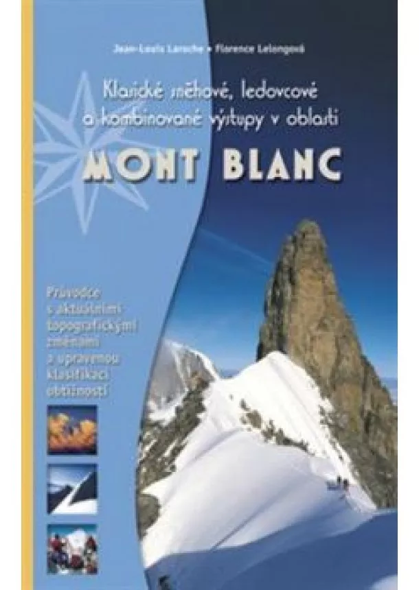 Jean-Louis Laroche, Florence Lelongová - Mont Blanc - Klasické sněhové, ledovcové