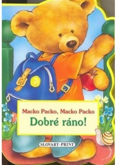 Macko Packo Dobré ráno!