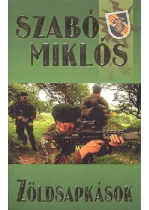 SZABÓ MIKLÓS - ZÖLDSAPKÁSOK (3. KIADÁS)