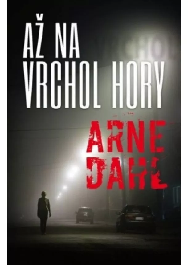 Arne Dahl - Až na vrchol hory