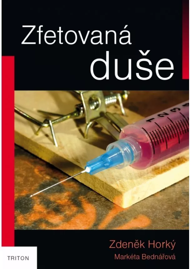 Zdeněk Horký - Zfetovaná duše