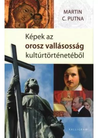 Képek az orosz vallásosság kultúrtörténetéből