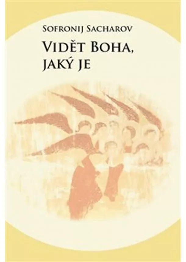 Sofronij Sacharov - Vidět boha, jaký je