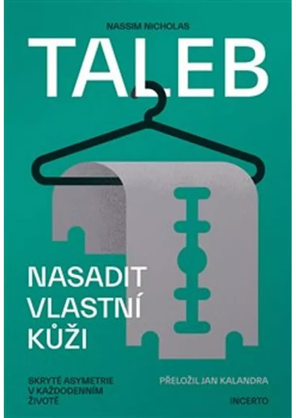 Nassim Nicholas Taleb - Nasadit vlastní kůži - Skryté asymetrie