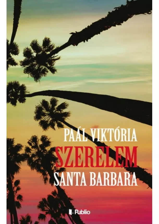 Paál Viktória - Szerelem, Santa Barbara