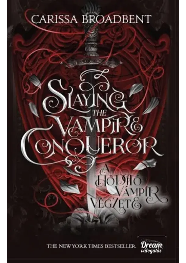 Carissa Broadbent - Slaying the Vampire Conqueror - A hódító vámpír végzete