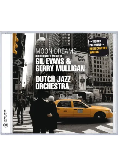 Dutch Jazz Orchestra: Moon Dreams (Rediscovered Works of Gil Evans & Gerry Mulligan)