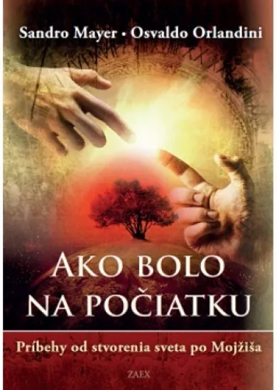 Ako bolo na počiatku - Príbehy od stvorenia sveta po Mojžiša